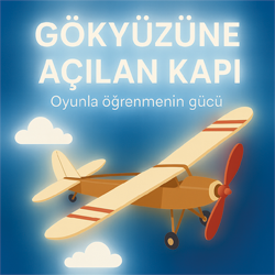 GÖKYÜZÜNE AÇILAN KAPI
